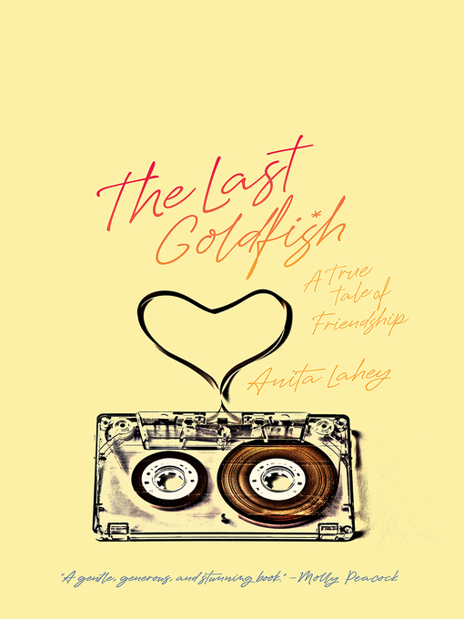 Title details for The Last Goldfish by Anita Lahey - Available